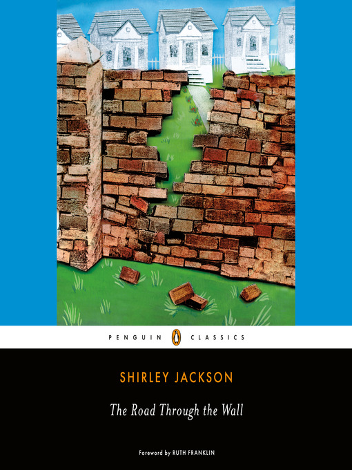 Title details for The Road Through the Wall by Shirley Jackson - Wait list